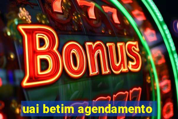 uai betim agendamento